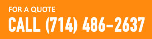 Call (714) 486-2637 for a quote