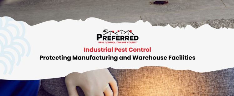 Industrial Pest Control: Protecting Manufacturing and Warehouse Facilities